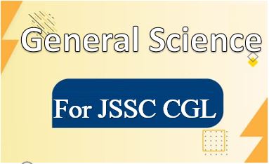 General Science[JSSC CGL]